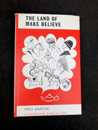The Land of Make Believe - A Goodliffe Publication