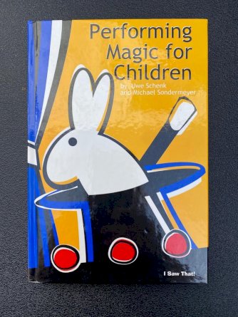 Performing Magic for Children by Uwe Schenk and Michael Sondermeyer