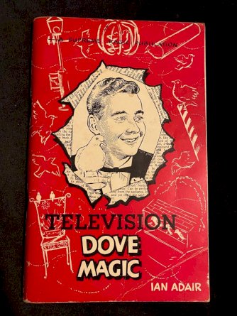 Television Dove Magic - Ian Adair - A Supreme Magic Publication