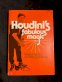 Houdini's Fabulous Magic by Walter B. Gibson and Morris N. Young