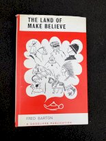 The Land of Make Believe - A Goodliffe Publication