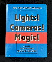 Lights! Camera! magic! By Dick and Virginia Willaims