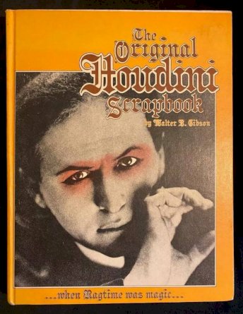 The Original Houdini Scrapbook By Walter B.Gibson
