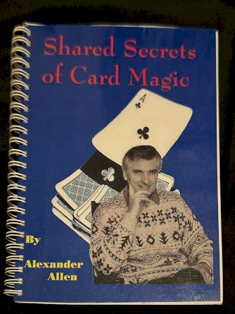 Shared Secrets of Card Magic by Alexander Allen
